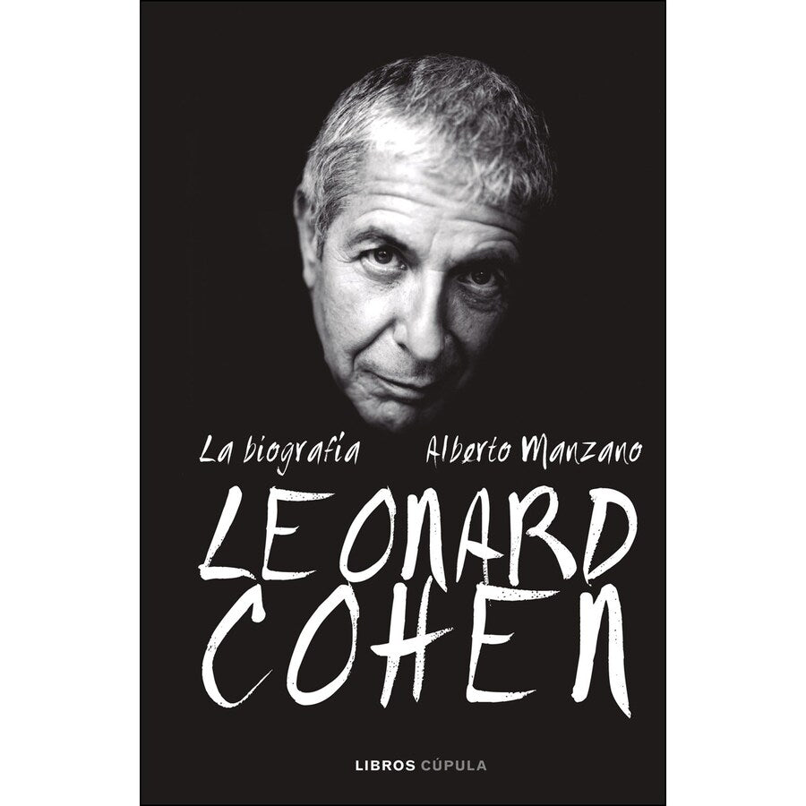 Leonard Cohen, la biografía