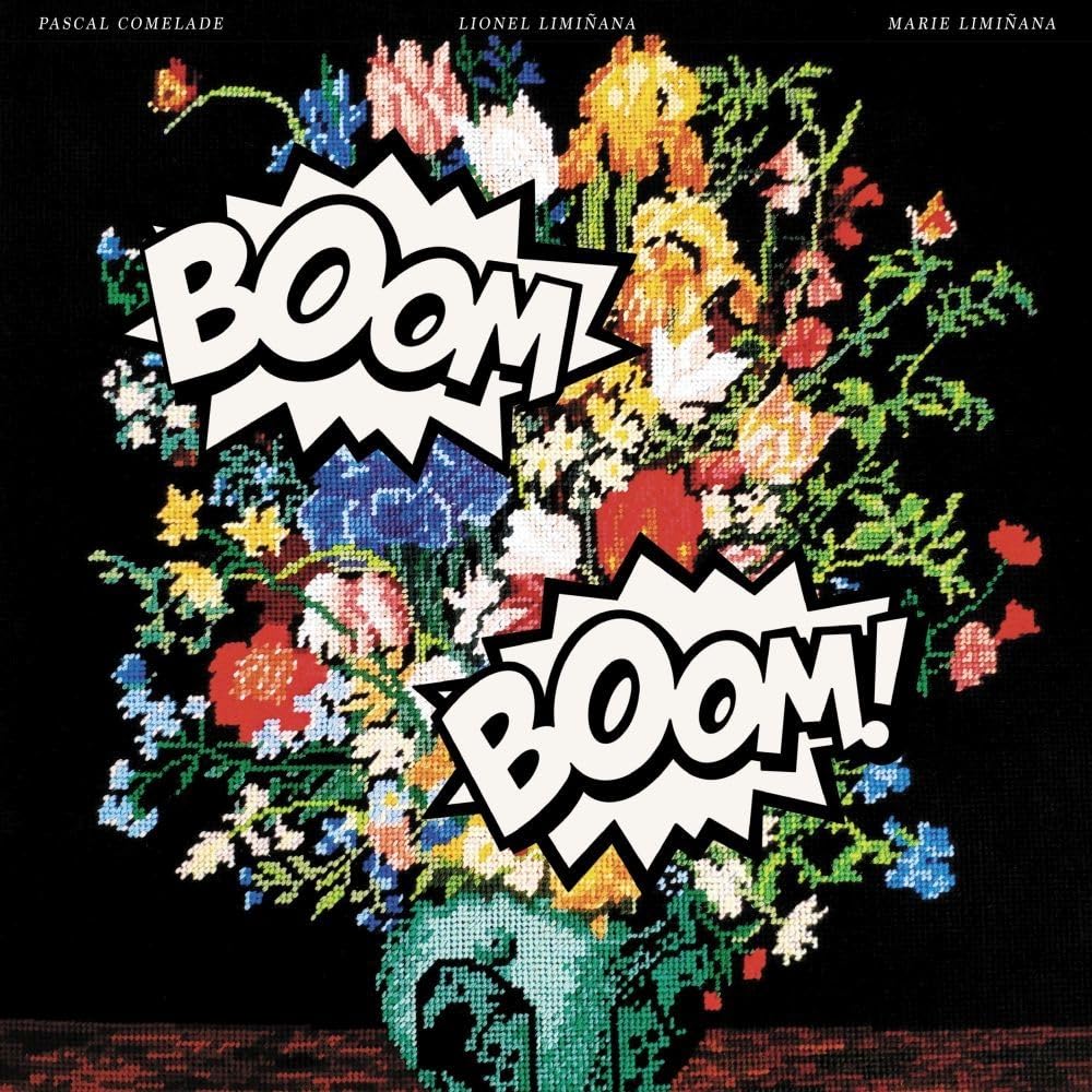 VD: PASCAL COMELADE & THE LIMINANAS - BOOM BOOM