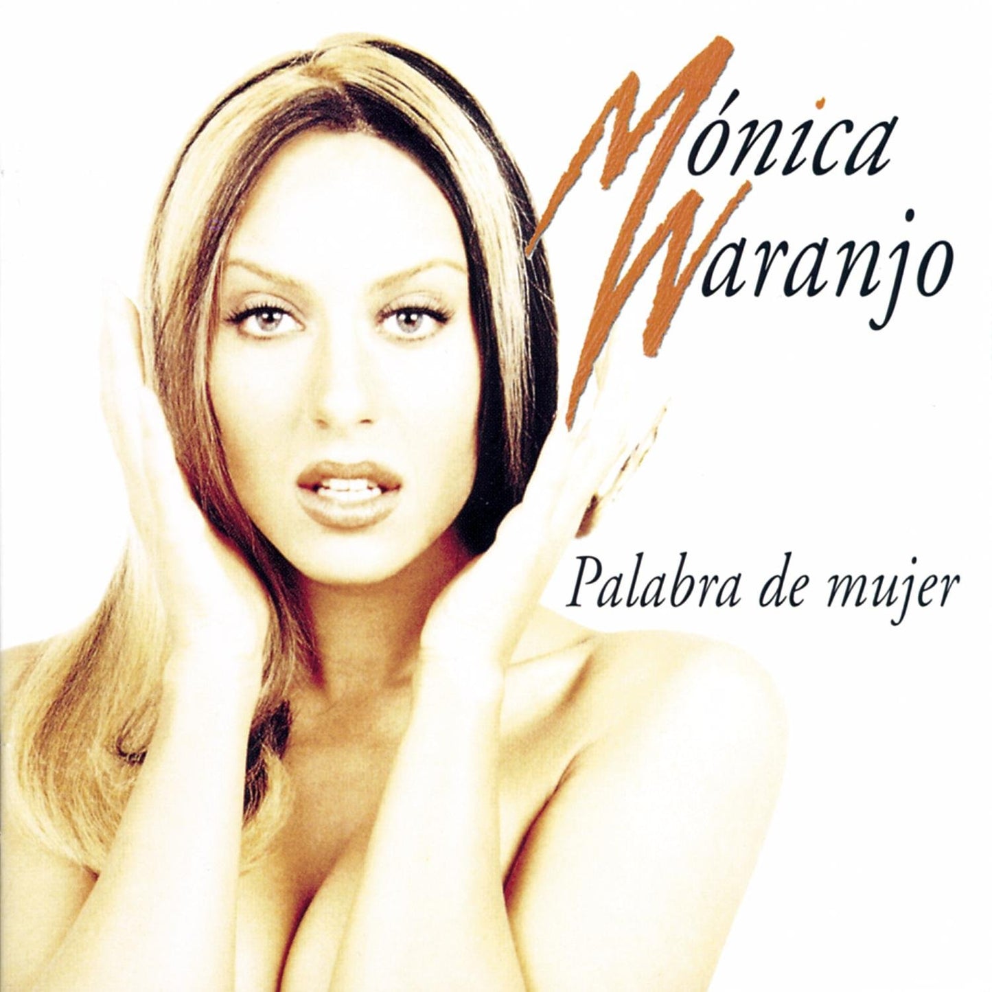 Mónica Naranjo - Palabra De Mujer