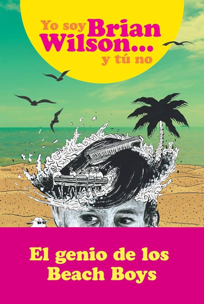 Yo Soy Brian Wilson Y Tú No - Brian Wilson