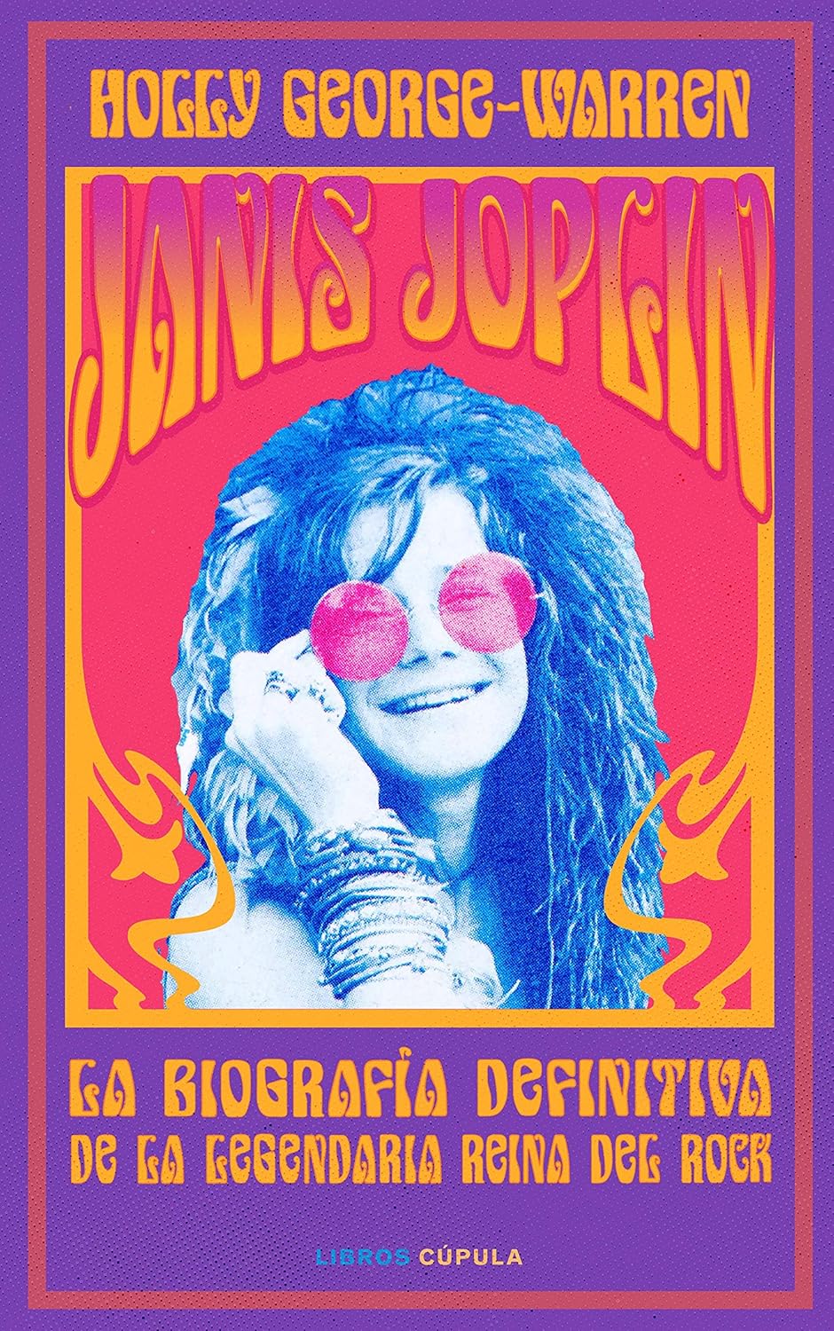 Janis Joplin, la biografía definitiva | Holly George-Warren