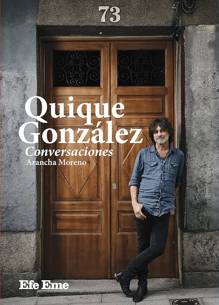 Quique González: Conversaciones - Arancha Moreno Peinado