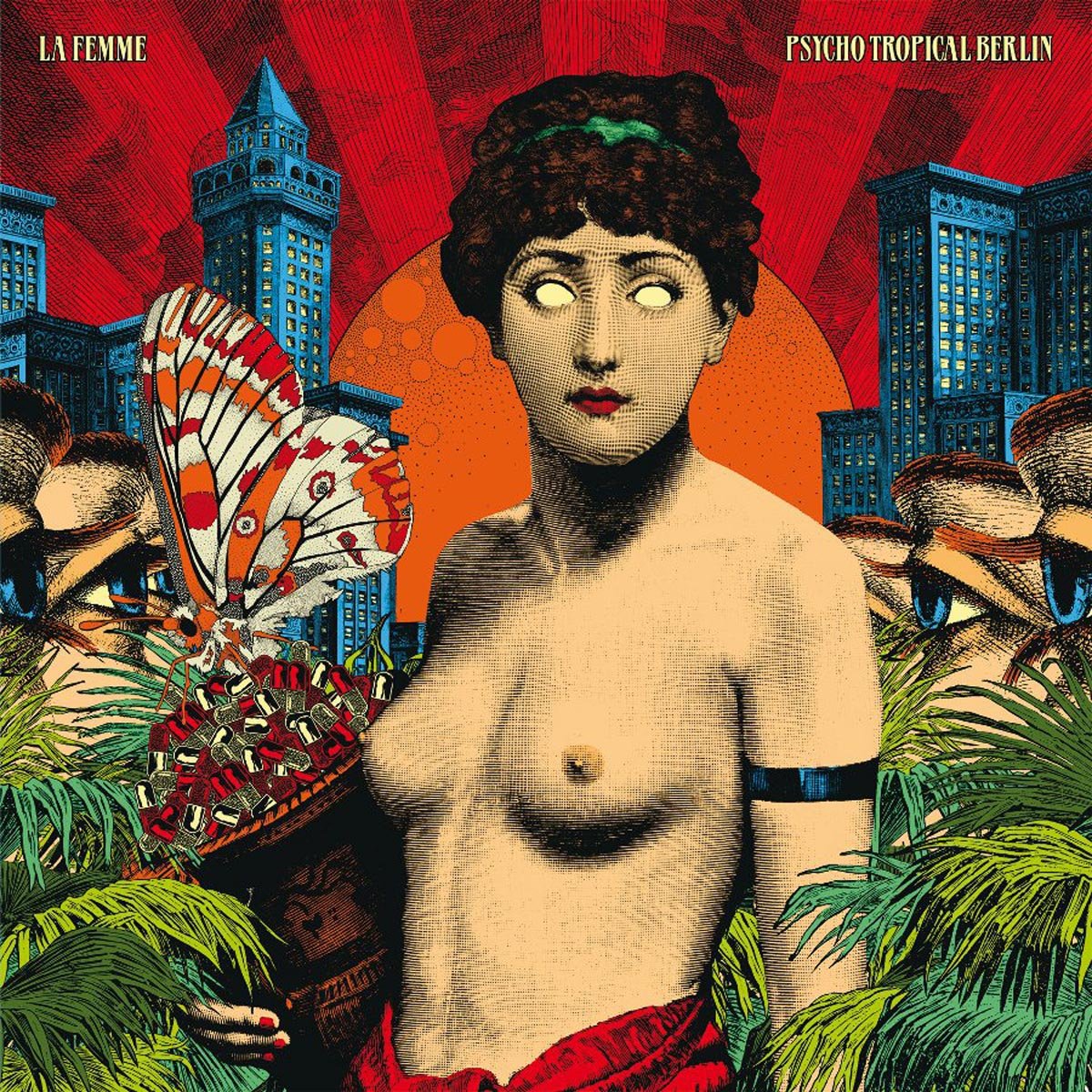 La Femme - Psycho Tropical Berlin