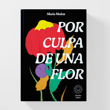 Por culpa de una flor | María Medem