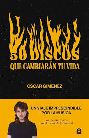 50 discos que cambiarán tu vida | Óscar Giménez