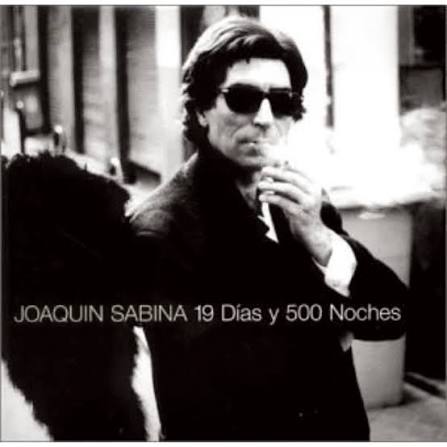 Joaquín Sabina - 19 Días Y 500 Noches