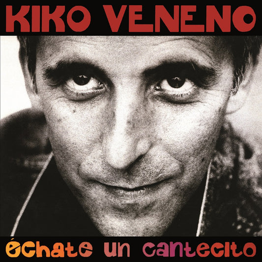 Kiko Veneno - Échate Un Cantecito LP