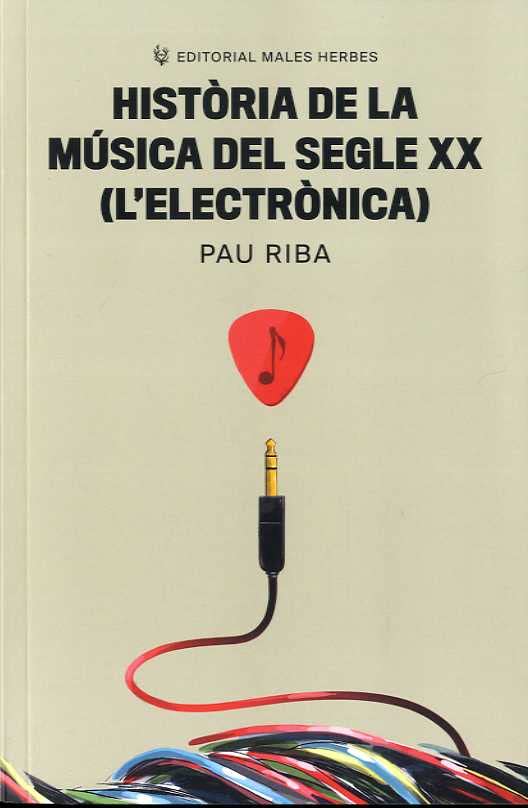 Historia de la música del segle XX electrònica | Pau Riba