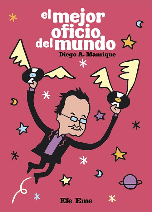 El Mejor Oficio Del Mundo - Diego A. Manrique