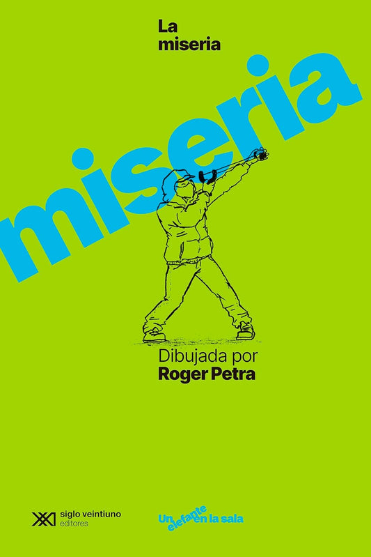 La Miseria dibujada por Roger Petra