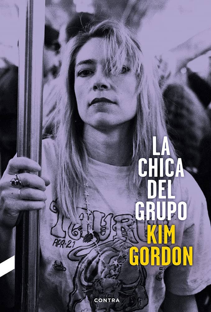 La chica del grupo - Kim Gordon. Edición 10 aniversario