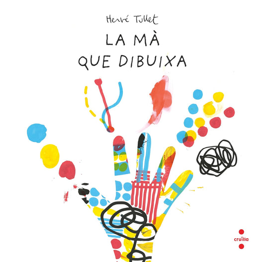 La mà que dibuixa | Hervé Tullet