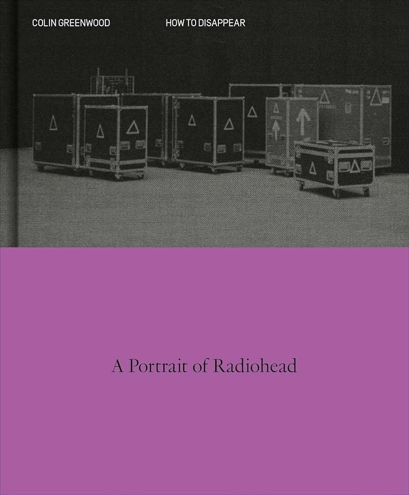 Cómo desaparecer | Un retrato de Radiohead