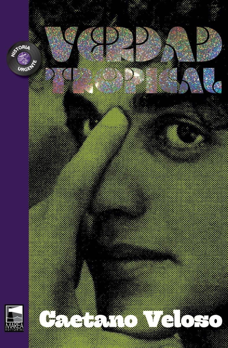 Caetano Veloso | Verdad tropical