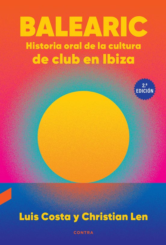 Balearic, historia oral de la cultura de club en Ibiza