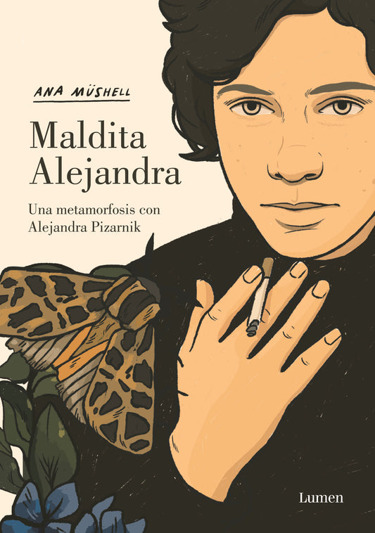 Maldita Alejandra. Una metamorfosis con Alejandra Pizarnik - Ana Mushell