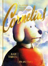 La alegre vida triste del perro Cornelius | Marc Torrices