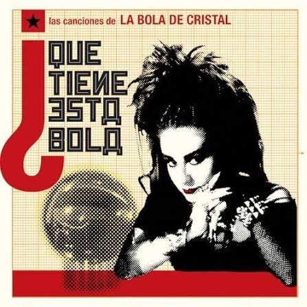 VVAA - ¿Qué Tiene Esta Bola? Las Canciones De La Bola De Cristal