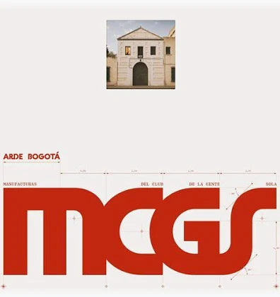 Arde Bogotá - Manufacturas Del Club De La Gente Sola (MCGS)