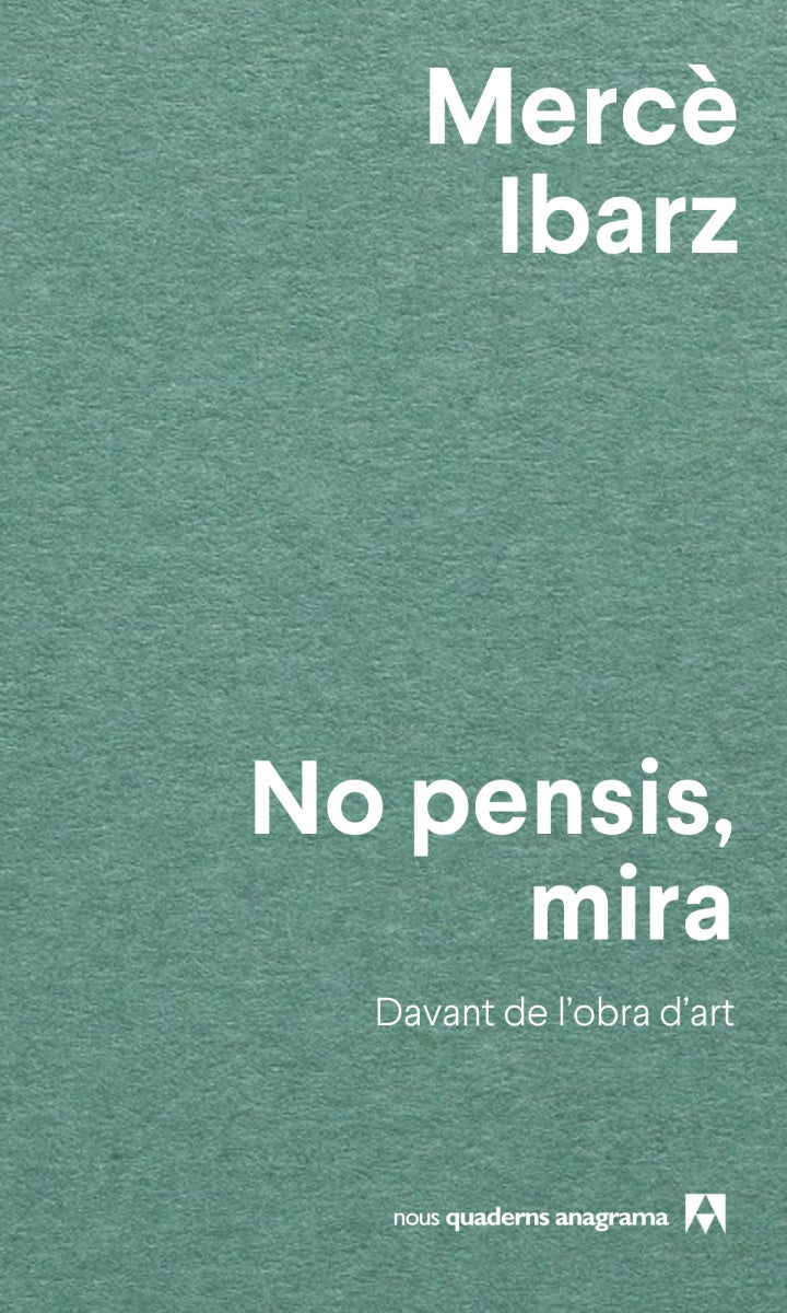 No Pensis, mira | Mercè Ibarz